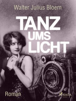 Tanz ums Licht (eBook, ePUB) - Julius Bloem, Walter