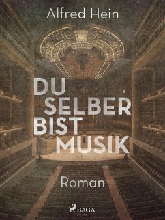 Du selber bist Musik (eBook, ePUB) - Hein, Alfred