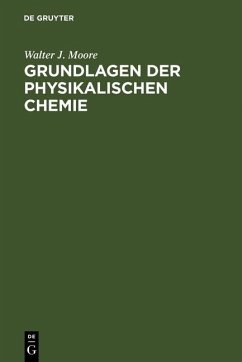 Grundlagen der Physikalischen Chemie (eBook, PDF) - Moore, Walter J.