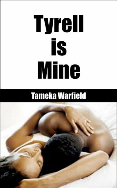 Tyrell is Mine (Ebony BDSM Erotica, #1) (eBook, ePUB) Tyrell is Mine (Ebony BDSM Erotica, #1) (eBook, ePUB)