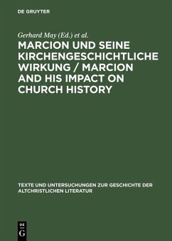 Marcion und seine kirchengeschichtliche Wirkung / Marcion and His Impact on Church History (eBook, PDF)