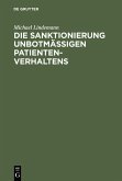 Die Sanktionierung unbotmäßigen Patientenverhaltens (eBook, PDF)