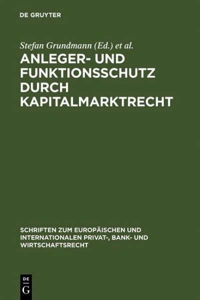 Anleger- und Funktionsschutz durch Kapitalmarktrecht (eBook, PDF) Anleger- und Funktionsschutz durch Kapitalmarktrecht (eBook, PDF)