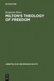 Milton's Theology of Freedom (eBook, PDF)