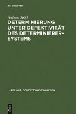 Determinierung unter Defektivität des Determinierersystems (eBook, PDF)
