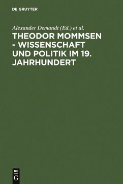 Theodor Mommsen - Wissenschaft und Politik im 19. Jahrhundert (eBook, PDF)
