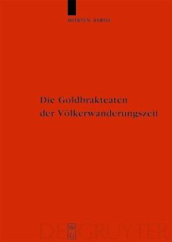 Die Goldbrakteaten der Völkerwanderungszeit - Herstellungsprobleme und Chronologie (eBook, PDF) - Axboe, Morten