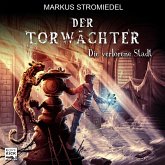 Die verlorene Stadt / Der Torwächter Bd.2 (MP3-Download)