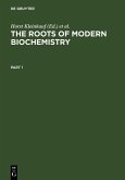 The Roots of Modern Biochemistry (eBook, PDF)