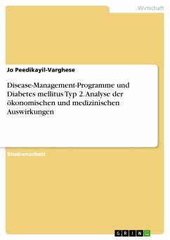 Disease-Management-Programme und Diabetes mellitus Typ 2. Analyse der ökonomischen und medizinischen Auswirkungen (eBook, ePUB)