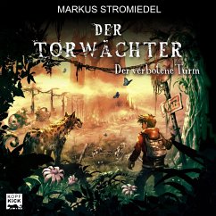 Der verbotene Turm / Der Torwächter Bd.3 (MP3-Download) - Stromiedel, Markus