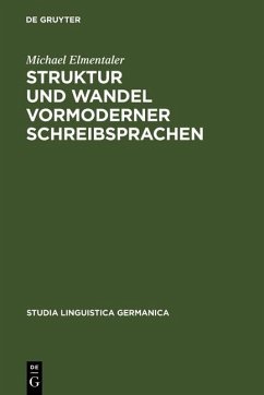 Struktur und Wandel vormoderner Schreibsprachen (eBook, PDF) - Elmentaler, Michael
