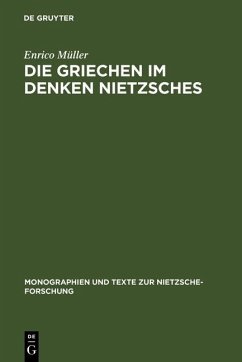 Die Griechen im Denken Nietzsches (eBook, PDF) - Müller, Enrico