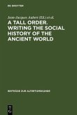 A Tall Order. Writing the Social History of the Ancient World (eBook, PDF)