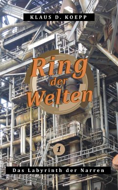 Ring der Welten 1 (eBook, ePUB) - Koepp, Klaus D.