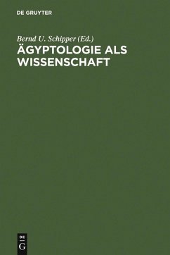 Ägyptologie als Wissenschaft (eBook, PDF)