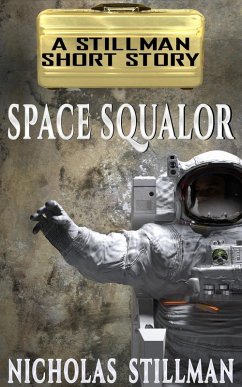 Space Squalor (eBook, ePUB) - Stillman, Nicholas