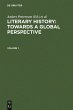 Literary History: Towards a Global... - Bild 1
