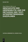 Geschichte der Hermeneutik und die Methodik der textinterpretierenden Disziplinen (eBook, PDF)