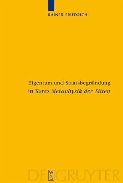Eigentum und Staatsbegründung in Kants 'Metaphysik der Sitten' (eBook, PDF) - Friedrich, Rainer