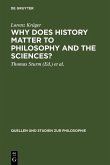 Why Does History Matter to Philosophy and the Sciences? (eBook, PDF)