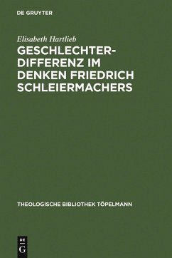 Geschlechterdifferenz im Denken Friedrich Schleiermachers (eBook, PDF) - Hartlieb, Elisabeth