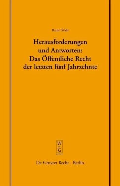 Herausforderungen und Antworten: Das Öffentliche Recht der letzten fünf Jahrzehnte (eBook, PDF) - Wahl, Rainer