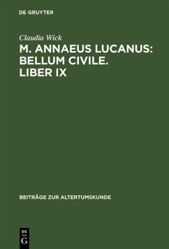 M. Annaeus Lucanus: Bellum civile. Liber IX (eBook, PDF) - Wick, Claudia