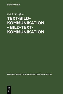 Text-Bild-Kommunikation - Bild-Text-Kommunikation (eBook, PDF) - Straßner, Erich