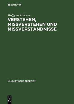 Verstehen, Mißverstehen und Mißverständnisse (eBook, PDF) - Falkner, Wolfgang
