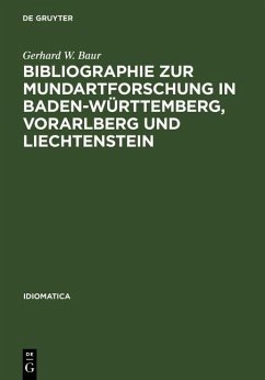 Bibliographie zur Mundartforschung in Baden-Württemberg, Vorarlberg und Liechtenstein (eBook, PDF) - Baur, Gerhard W.