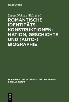 Cover Romantische Identitätskonstruktionen: Nation, Geschichte und (Auto-)Biographie (eBook, PDF)