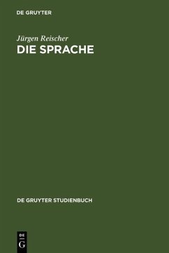 Die Sprache (eBook, PDF) - Reischer, Jürgen