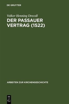 Der Passauer Vertrag (1552) (eBook, PDF) - Drecoll, Volker Henning