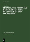Sprachliche Merkmale der erlebten Rede im Deutschen und Polnischen (eBook, PDF)