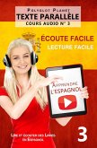 Apprendre l'espagnol - Texte parallèle   Écoute facile   Lecture facile - COURS AUDIO N° 3 (Lire et écouter des Livres en Espagnol, #3) (eBook, ePUB)