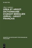 Gíria et Argot. Dictionnaire d'argot brésilien (gíria) - argot français (eBook, PDF)