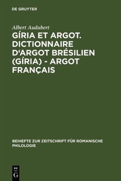 Gíria et Argot. Dictionnaire d'argot brésilien (gíria) - argot français (eBook, PDF) - Audubert, Albert