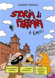 Storia di Ferrara a fumetti (eBook, PDF) - Tonioli, Davide