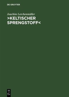 >Keltischer Sprengstoff< (eBook, PDF) - Lerchenmüller, Joachim