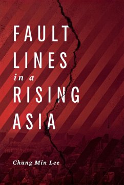 Fault Lines in a Rising Asia - Lee, Chung Min