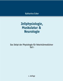 Zellphysiologie, Muskulatur & Neurologie - Ecker, Katharina