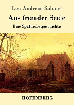 Aus fremder Seele - Andreas-Salomé, Lou