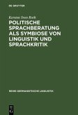 Politische Sprachberatung als Symbiose von Linguistik und Sprachkritik (eBook, PDF)