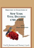 Directory to Collections of New York Vital Records, 1726-1989, with Rare Gazetteer