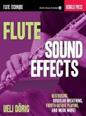 Flute Sound Effects: Beatboxing, Circular Breathing, Fourth-Octave Playing, and Much More