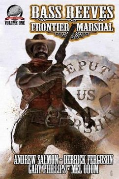 Bass Reeves Frontier Marshal Volume 1 - Odom, Mel; Salmon, Andrew; Ferguson, Derrick