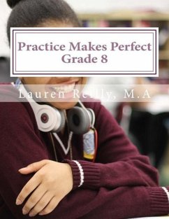 Practice Makes Perfect: Grade 8 - Reilly M. a., Lauren Elizabeth