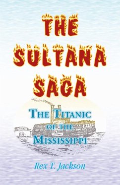 The Sultana Saga - Jackson, Rex T.