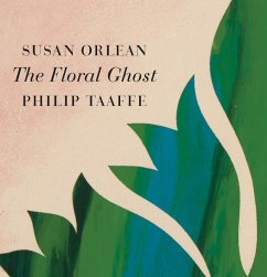 The Floral Ghost - Orlean, Susan